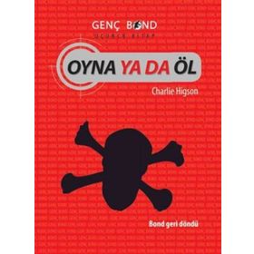 OYNA YA DA ÖL GENÇ BOND 3 - CHARLIE HIGSON