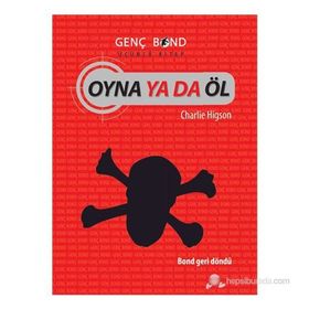 OYNA YA DA ÖL GENÇ BOND 3 - CHARLIE HIGSON