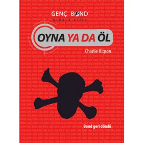 OYNA YA DA ÖL GENÇ BOND 3 - CHARLIE HIGSON