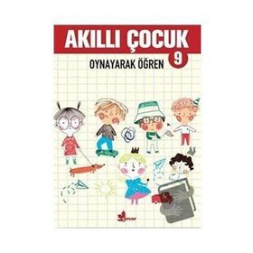 Oynayarak Öğren - Akıllı Çocuk 9 - Çınar Yayınları Kolektif