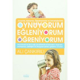 Oynuyorum Eğleniyorum Öğreniyorum - pedagog ali cankirili