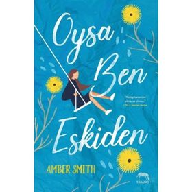 Oysa Ben Eskiden-Amber Smith