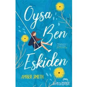 Oysa Ben Eskiden-Amber Smith