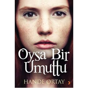 Oysa Bir Umuttu - Hande Ortay