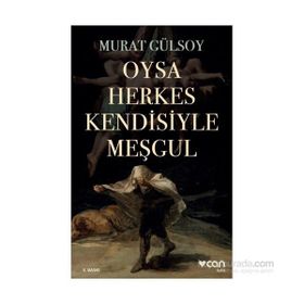 Oysa Herkes Kendisiyle Meşgul - Murat Gülsoy