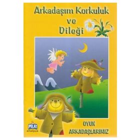 OYUN ARKADAŞLARIMIZ ARKADAŞIM KORKULUK VE DILEĞI - GENEL