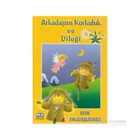OYUN ARKADAŞLARIMIZ ARKADAŞIM KORKULUK VE DILEĞI - GENEL