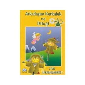 OYUN ARKADAŞLARIMIZ ARKADAŞIM KORKULUK VE DILEĞI - GENEL