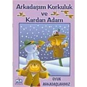 OYUN ARKADAŞLARIMIZ ARKADAŞIM KORKULUK VE KARDAN ADAM - GENEL