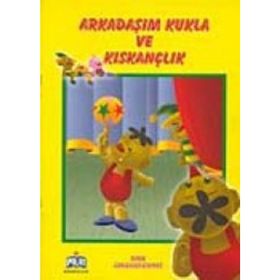 OYUN ARKADAŞLARIMIZ ARKADAŞIM KUKLA VE KISKANÇLIK - KOLLEKTIF