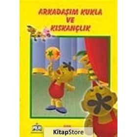 OYUN ARKADAŞLARIMIZ ARKADAŞIM KUKLA VE KISKANÇLIK - KOLLEKTIF