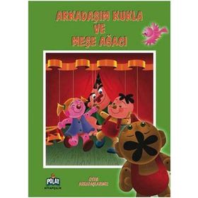 OYUN ARKADAŞLARIMIZ ARKADAŞIM KUKLA VE MEŞE AĞACI - GENEL