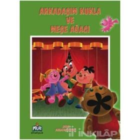 OYUN ARKADAŞLARIMIZ ARKADAŞIM KUKLA VE MEŞE AĞACI - GENEL