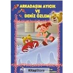 OYUN ARKADAŞLARMIZ SERISI ARKADAŞIM AYICIK VE DENIZ ÖZLEMİ - ÖYKÜ ZERREM