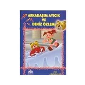 OYUN ARKADAŞLARMIZ SERISI ARKADAŞIM AYICIK VE DENIZ ÖZLEMİ - ÖYKÜ ZERREM