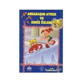 OYUN ARKADAŞLARMIZ SERISI ARKADAŞIM AYICIK VE DENIZ ÖZLEMİ - ÖYKÜ ZERREM