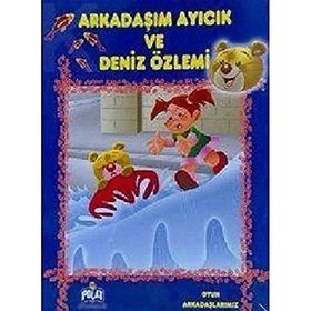OYUN ARKADAŞLARMIZ SERISI ARKADAŞIM AYICIK VE DENIZ ÖZLEMİ - ÖYKÜ ZERREM