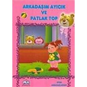 OYUN ARKADAŞLARMIZ SERISI ARKADAŞIM AYICIK VE PATLAK TOP - ÖYKÜ ZERREM