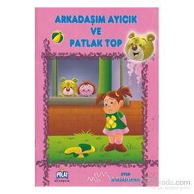OYUN ARKADAŞLARMIZ SERISI ARKADAŞIM AYICIK VE PATLAK TOP - ÖYKÜ ZERREM