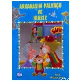 OYUN ARKADAŞLARMIZ SERISI ARKADAŞIM PALYAÇO VE HIRSIZ - ÖYKÜ ZERREM