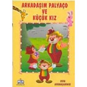 OYUN ARKADAŞLARMIZ SERISI ARKADAŞIM PALYAÇO VE KÜÇÜK KIZ - ÖYKÜ ZERREM