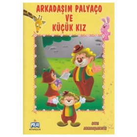 OYUN ARKADAŞLARMIZ SERISI ARKADAŞIM PALYAÇO VE KÜÇÜK KIZ - ÖYKÜ ZERREM