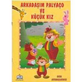 OYUN ARKADAŞLARMIZ SERISI ARKADAŞIM PALYAÇO VE KÜÇÜK KIZ - ÖYKÜ ZERREM