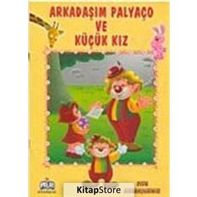 OYUN ARKADAŞLARMIZ SERISI ARKADAŞIM PALYAÇO VE KÜÇÜK KIZ - ÖYKÜ ZERREM