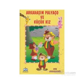 OYUN ARKADAŞLARMIZ SERISI ARKADAŞIM PALYAÇO VE KÜÇÜK KIZ - ÖYKÜ ZERREM