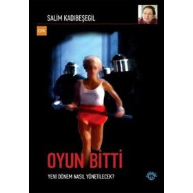 OYUN BITTI YENI DÖNEM NASIL YÖNETİLECEK? - SALIM KADIBEŞEGİL