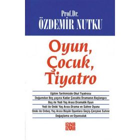 OYUN ÇOCUK TIYATRO - ÖZDEMİR NUTKU
