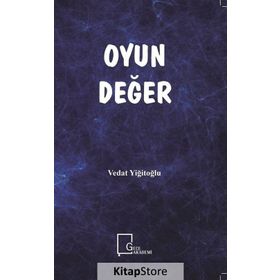 Oyun Değer - Vedat Yiğitoğlu
