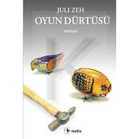 OYUN DÜRTÜSÜ - JULI ZEH
