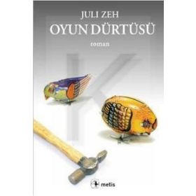 OYUN DÜRTÜSÜ - JULI ZEH