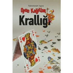 OYUN KAĞITLARI KRALLIĞI - RABINDRANATH TAGORE