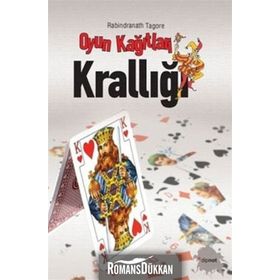 OYUN KAĞITLARI KRALLIĞI - RABINDRANATH TAGORE