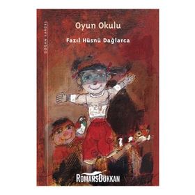OYUN OKULU - FAZIL HÜSNÜ DAĞLARCA