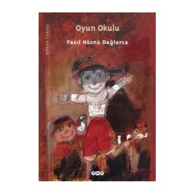 OYUN OKULU - FAZIL HÜSNÜ DAĞLARCA
