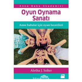 Oyun Oynama Sanatı - Aletha J. Solter