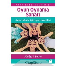 Oyun Oynama Sanatı - Aletha J. Solter