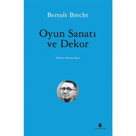 OYUN SANATI VE DEKOR - BERTOLT BRECHT