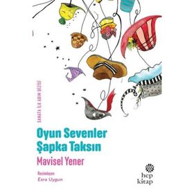 Oyun Sevenler Şapka Taksın - Mavisel Yener