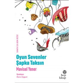 Oyun Sevenler Şapka Taksın - Mavisel Yener
