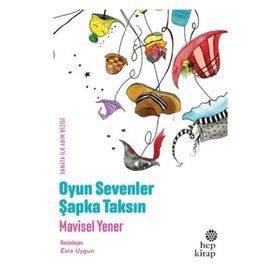 Oyun Sevenler Şapka Taksın - Mavisel Yener