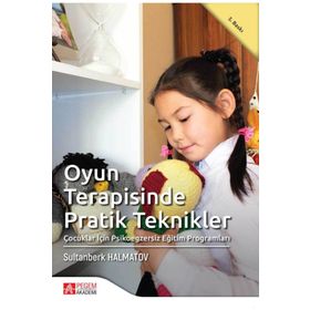 Oyun Terapisinde Pratik Teknikler - Pegem Akademi Yayıncılık