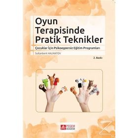 Oyun Terapisinde Pratik Teknikler - Sultanberk Halmatov