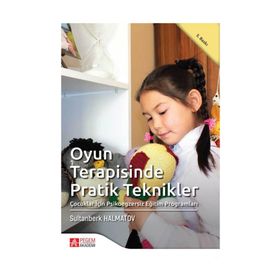 Oyun Terapisinde Pratik Teknikler - Sultanberk Halmatov