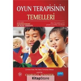 OYUN TERAPISININ TEMELLERI - CHARLES E. SCHAEFER