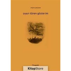 OYUN TÖREN GÖSTERİM - AYŞIN CANDAN
