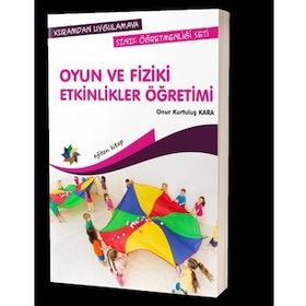 Oyun ve Fiziki Etkinlikler Öğretimi Eğiten Kitap